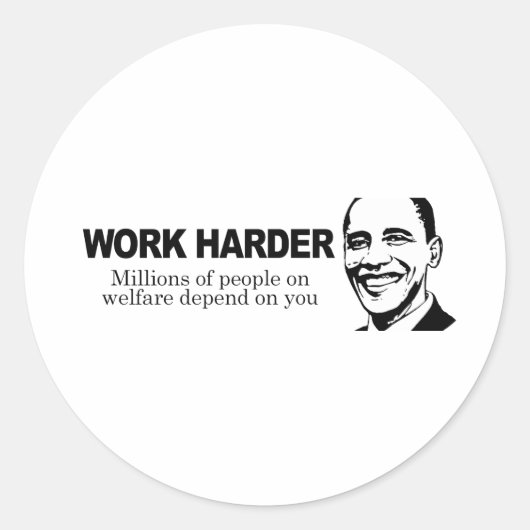 WERK HARDER - Miljoenen mensen zijn afhankelijk va Ronde Sticker (Voorkant)