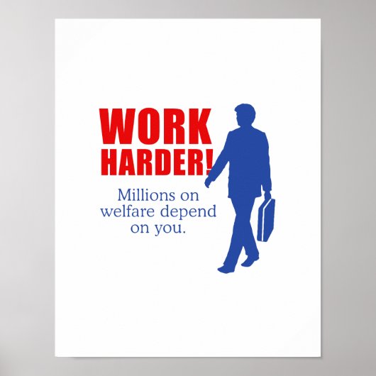 Werk harder. Miljoenen mensen zijn afhankelijk van Poster (Voorkant)