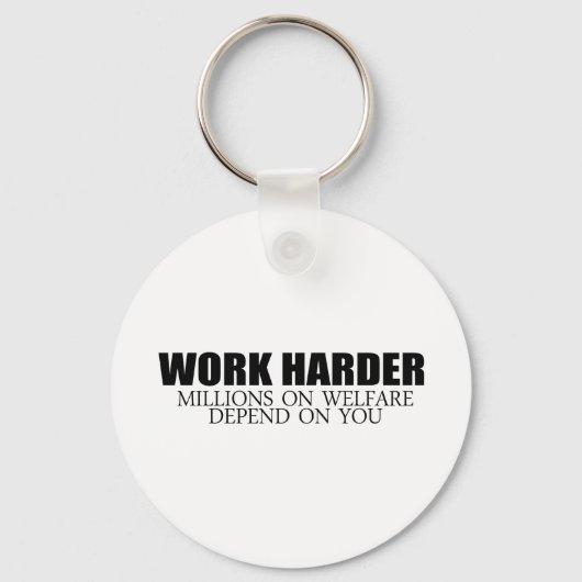 Werk Harder omdat miljoenen mensen afhankelijk zij Sleutelhanger (Voorkant)