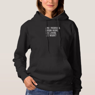 Werk ik nu vanuit huis of woon ik op het werk Retr Hoodie