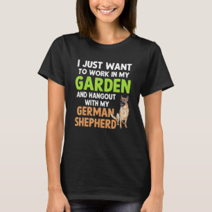 Werk In Mijn Tuin En Hang Uit Met Mijn Duitse Herd T-shirt