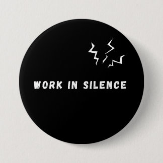 Werk in stilte Minimalistische motivatiequote Zwar Ronde Button 7,6 Cm