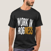 Werk in uitvoering! Grappige S  Grungy werknemers T-shirt (Voorkant)