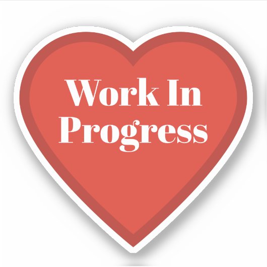 Werk in uitvoering Hartsticker - Herkenbare sticke Sticker (Voorkant)