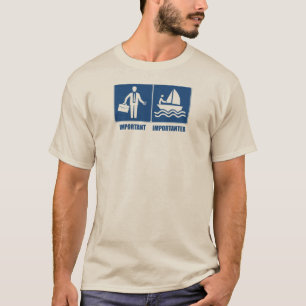 Werk is belangrijk, zeilen is belangrijker t-shirt