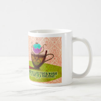 WERK IS VERLIES - WAT MIJN TEA TEGEN MIJ ZEGT KOFFIEMOK
