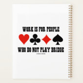 Werk is voor mensen die geen bridge spelen planner (Achterkant)