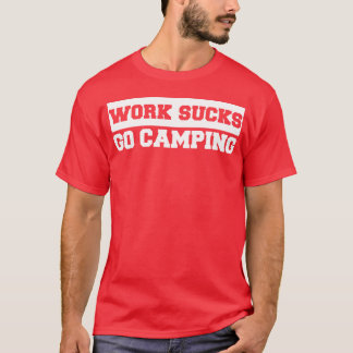 Werk is Vreselijk Ga Kamperen retro T-shirt