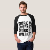 WERK IT TWERK IT Grappig Mannen T-shirt (Voorkant volledig)