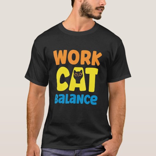 Werk Kat Evenwicht Voor Kat 2 T-shirt (Voorkant)