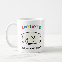 Werk maar tegen welke prijs? koffiemok