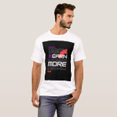 Werk meer Verdien meer T-shirt (Voorkant volledig)