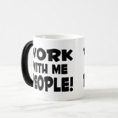 Werk met mij mensen magische mok (Voorkant links)