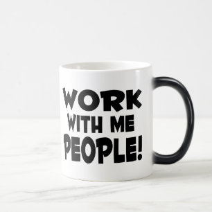 Werk met mij mensen magische mok