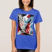 Werk met zorg - Depressie Era WPA-Poster T-shirt (Voorkant)