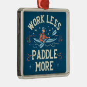 Werk minder peddel meer kajakken metalen ornament (Rechts)