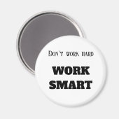 Werk niet hard de slimme motivatie tekstdoelstelli magneet (Voorkant / Achterkant)