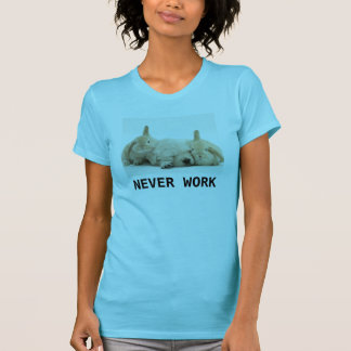 Werk nooit Bunnies en Shirt van de Puppy