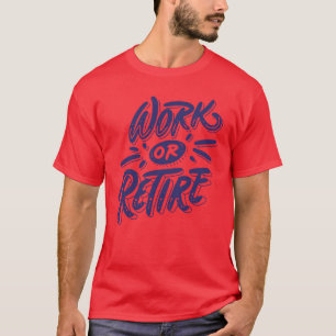 Werk of met pensioen grappige quote t-shirt