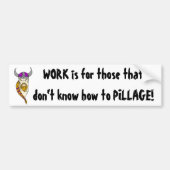 Werk of plundering bumpersticker (Voorkant)
