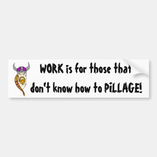 Werk of plundering bumpersticker (Voorkant)