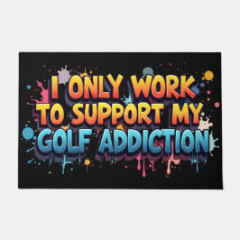 Werk om mijn golfverslaving Humor te ondersteunen Deurmat