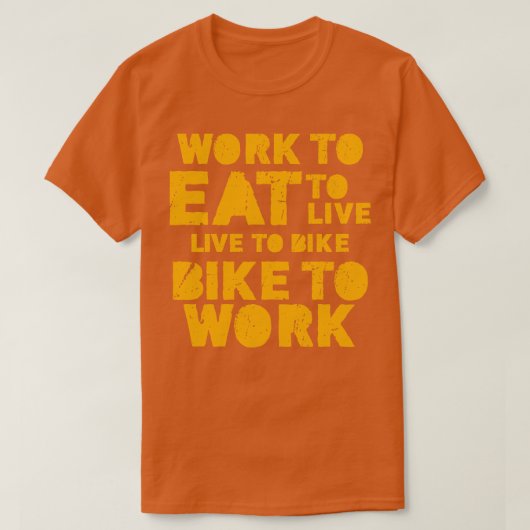 Werk om te eten om te leven om te fietsen naar het t-shirt (Design voorkant)