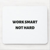 Werk slim en niet hard muismat (Voorkant)