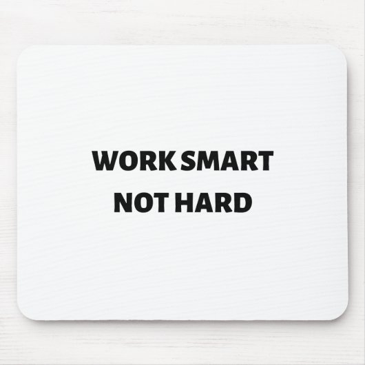 Werk slim en niet hard muismat (Voorkant)