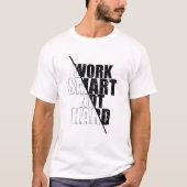 Werk slim, niet hard t-shirt (Voorkant)