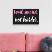 Werk slimmer, niet hardere kunst op muurdoek canvas afdruk (Insitu (Woonkamer))