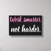 Werk slimmer, niet hardere kunst op muurdoek canvas afdruk (Voorkant)