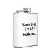 Werk tot ik 65 ben? Ja, nee... Heupfles (Rechts)