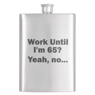 Werk tot mijn 65ste? Nee, dank je... Flacon