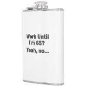 Werk tot mijn 65ste? Nee, dank je... Heupfles (Links)