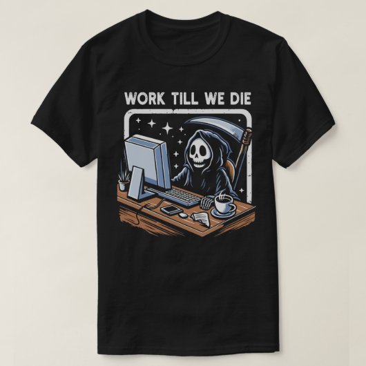 Werk tot we sterven t-shirt (Design voorkant)