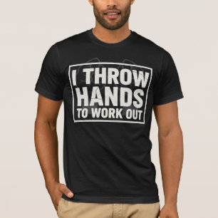 Werk Uit Door Met Je Handen Te Slingeren Funny Gym T-shirt