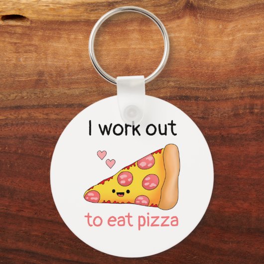 Werk uit, eet Pizza op Sleutelhanger (Voorkant)