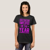 Werk van thuiswerker van het jaar Taak Sarcasm Hu T-shirt (Voorkant volledig)