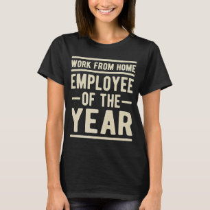 Werk van thuiswerker van het jaar Taak Sarcasm Hu T-shirt