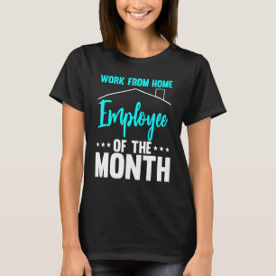 Werk vanuit huis Medewerker van de maand 2 T-shirt