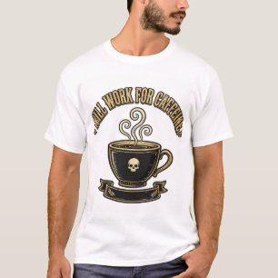WERK VOOR CAFEÏNE — Funeral Tee T-shirt