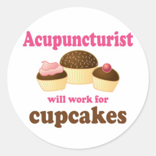 Werk voor Cupcakes Acupuncturist Gift Ronde Sticker