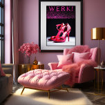 WERK! Vrouwelijke Art Statement Poster<br><div class="desc">Vette Vrouwelijkheid op het display Geef uw ruimte de kracht met de "WERK!" Vrouwelijke kunst Poster. Met een stralend paar hete roze stilettohakken, is dit stuk een verklaring van kracht, stijl en sass. Het is niet alleen kunst, het is ook een attitude. Duizelingwekkende details die verrukken Elke hoek van dit...</div>