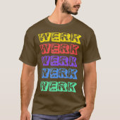 Werk Yasss Drag Meme Catchwords Rainbow Gay T-shir T-shirt (Voorkant)