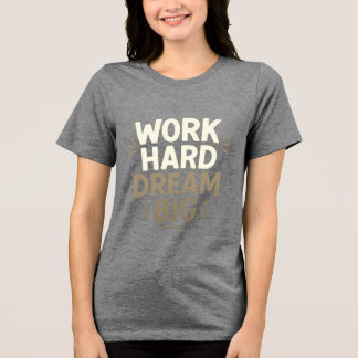 Werkdroomgrote T-shirt