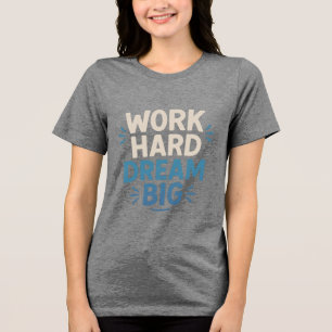 Werkdroomgrote T-shirt