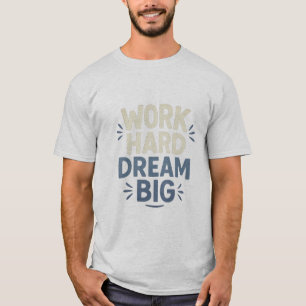 Werkdroomgrote T-shirt