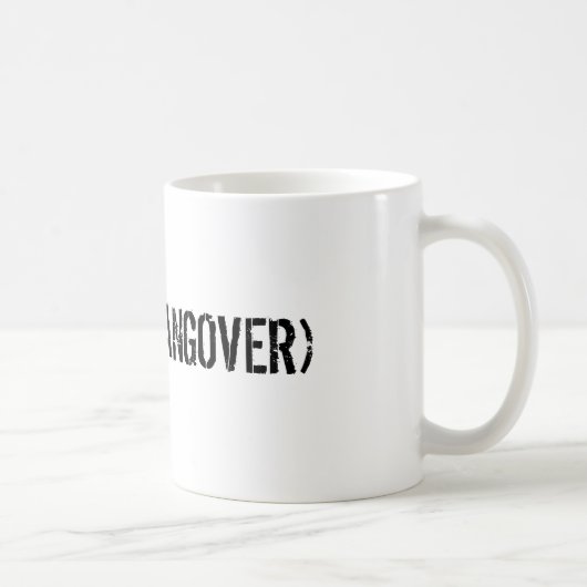 (WERKELIJKE HANGOVER) KOFFIEMOK (Rechts)