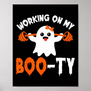 Werken Aan Mijn Boo-ty Gym Booty Boo-tee Spook Pun Poster